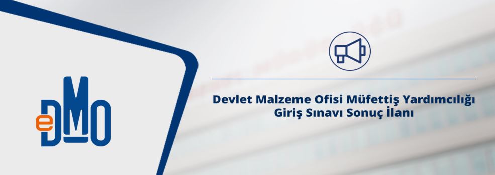 Devlet Malzeme Ofisi Müfettiş Yardımcılığı Giriş Sınavı Sonuç İlanı